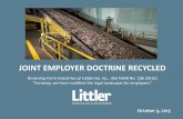 JOINT EMPLOYER DOCTRINE RECYCLEDshared.littler.com/tikit/2015/15_Thank/pdf/WEB-NLRB...JOINT EMPLOYER DOCTRINE RECYCLED Browning-Ferris Industries of California, Inc., 362 NLRB No.