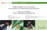 PMRA Report to the Canadian Association of …...PMRA Report to the Canadian Association of Professional Apiculturists 2012 ACTIVITIES PEST CONTROL PRODUCTS Kurt L. Randall Senior
