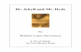 Dr. Jekyll and Mr. Hyde - Novel Studies...Dr. Jekyll and Mr. Hyde By Robert Louis Stevenson Suggestions and Expectations This curriculum unit can be used in a variety of ways. Each