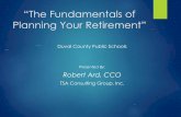“The Fundamentals of Planning Your Retirement”...Pension Plan Comparisons Pension Investment Plan Design Defined Benefit Defined Contribution Vesting 6 Years (If after 2011 –8