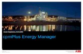 Jouko Karjalainen, 31.01.2013 cpmPlus Energy Manager · 2018-05-09 · ABB Group February 1, 2013 | Slide 6 Module1 = Energy Monitoring and Targeting decreasing energy consumption