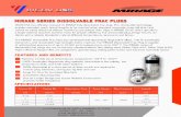 MIRAGE DISSOLVABLE PLUG - Vigor USA...PLUGS VIGOR USA has officially released its MIRAGE fully dissolvable frac plug. This dissolvable technology enables extended reach lateral lengths