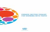 PRIVATE SECTOR TOOLKIT FOR WORKING WITH YOUTH · 2016-12-22 · Private sector toolkit to working with youth is part of a series of technical papers aimed both at strengthening youth