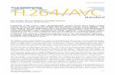 The emerging H.264 AVCstandard - HHIip.hhi.de/imagecom_G1/assets/pdfs/ebu03.pdf · 2015-05-29 · The H.264/AVC design covers a Video Coding Layer (VCL), which efficiently represents