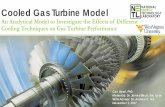 Cooled Gas Turbine Model...Cooled Gas Turbine Model calculations use uncooled engine on-design and ... Power,Heat Rate, Exhaust Temperature, and number of stages were used with ...