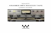 KRAMER MPX MASTER TAPE - Musikhaus Thomannimages.thomann.de/pics/prod/267107_Guide.pdfAmpex 350 ¼” transport and 351 electronics. The 350 was used by Eddie Kramer during the late