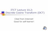Discrete Cosine Transform (DCT) - 國立臺灣大學itct/slide/2017/ITCT Lecture... · 2014-05-07 · 3 Two related transform are the discrete sine transform (DST), which is equivalent