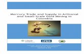 Mercury Trade and Supply in Artisanal and Small-Scale Gold … · 2019-04-29 · Mercury trade and supply in Artisanal and Small-scale Gold Mining sites in Colombia 1. Background