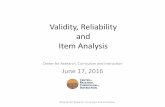 Validity and Reliability and Item Analyses...Validity and Reliability •Are necessary to ensure correct measurements of traits (not directly observable) •“Psychological measurement