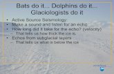 Bats do it Dolphins do it Glaciologists do itpolenet.org/wp-content/.../2017/06/cryoseismo_school_Anandakrishn… · Active Source Seismology • When did the echo come? – How deep