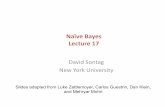 lecture17people.csail.mit.edu/dsontag/courses/ml12/slides/lecture... · 2012-11-14 · Naïve&Bayes& Lecture17 David&Sontag& New&York&University& Slides adapted from Luke Zettlemoyer,