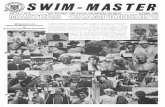 SWIM-MASTER - USMS · 2018-02-22 · Swim Master, edited by June Krauser and Swim Swim, edited by Mike Gilmore give Masters their own publications. Dr. Arthur writes a column in Swimming