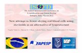 New attempt to freeze-drying red blood cells using …...5th Annual International Conference on Lyophilization and Freeze Drying Bologna, Italy, March 2012 New attempt to freeze-drying