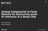 Analog Computation in Flash Memory for Datacenter-scale AI … · 2018-08-20 · DNNs are Largely Multiply -Accumulate. Input Data. Neuron Weights. Outputs Equations. 𝑋𝑋0 𝑋𝑋1