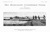 The Homemade Centrifugal Pump...ricultural Experiment Station which led to the design of the home made centrifugal pump described in the following pages. Although adapted to homemade