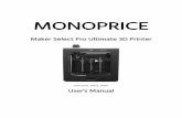 MONOPRICE · 2017-05-09 · P/N 15710, 21873, 24167 User's Manual. 2 CONTENTS ... LEVELING THE BUILD PLATE ... Insert a sheet of ordinary printer paper between the nozzle and the