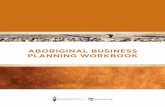 ABORIGINAL BUSINESS PLANNING WORKBOOK...Aboriginal Business Planning Workbook 4 Foreword Business Link is Alberta’s entrepreneurial hub. We are a non-profit organization that helps