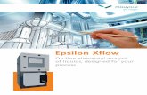 Epsilon Xflow - PANalytical Xflow_tcm57-52009.pdfThe Epsilon Xflow solution can be constructed of materials able to cope with your specific process conditions with respect to: pH,