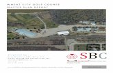 WHEAT CITY GOLF COURSE Wheat City... · 2018-04-23 · Parcel “” is 1.251 ha. (3.11 ac.) in area and will contain existing arena and golf course club house along with the proposed