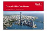 Economic Cities Saudi Arabia. - Green Destinations · 2012-01-06 · SAGIA yg The Saudi Arabian General Investment Authority (SAGIA) ( ) was established on 10 April 2000 to act as