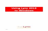 Using Lync 2013 for Windows - University of Houston · 3 Using Lync 2013 for Windows Sign‐in to Lync To open Lync: 1. Click Start. 2. Select All Programs. 3. Select Microsoft Office