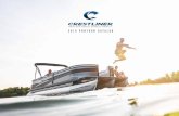 2019 PONTOON CATALOG - Crestliner...Crestliner pontoon is built with a singular purpose: improving every moment spent on the water. Every boat starts with a solid foundation built