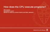 How does the CPU execute programs? - Radboud Universiteit · 2017-12-06 · 2 Overview So far… • Circuits • Memory • ALU Today… • How are instructions executed? • Fetch-decode-execute