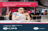 CIPS Level 3 Advanced Certificate in Procurement and Supply … · 2017-04-07 · Call our expert CIPS advisors on 43 The CIPS Level 3 Advanced Certificate is an industry standard