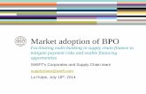 Market adoption of BPO - Collyer Consulting...Market adoption of BPO SWIFT's Corporates and Supply Chain team supplychain@swift.com La Hulpe, July 18th, 2014 Facilitating multi-banking