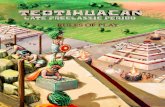 Teotihuacan is bustling with action! The city is ever ... late preclassic... · Teotihuacan is bustling with action! The city is ever expanding and growing, drawing inhabitants from