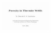 Porosity in Thermite Welds - Illinois · 2014-07-01 · porosity content. 2. There is a wide variation of porosity content in different welds. 3. Pores are very often associated with
