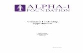 Volunteer Leadership Opportunities...Volunteer Leadership Opportunities Volunteer leaders are essential to the success of the Alpha-1 Foundation. The Foundation relies on the expertise