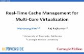 Real-Time Cache Management for Multi-Core Virtualizationhyoseung/pdf/emsoft16-virt-cache-slides.pdf · •Real-time cache management for multi-core virtualization •vLLC and vColoring