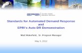 Standards for Automated Demand Response and EPRI’s Auto DR ... Grid... · – EPRI – Facilitating Interests & Requirements of Utilities – OpenADR Alliance – Certifying Vendor