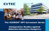 The ACORGA OPT Extractant Series Comparative Studies ... · The ACORGA® OPT Extractant Series Comparative Studies against Aldoxime:Ketoxime Reagents. Topics I. Overview of OPTExtractants