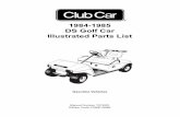 1984-1985 DS Golf Car Illustrated Parts List - …...1984-1985 DS Golf Car Illustrated Parts List P. O. Box 204658 Augusta, Georgia 30917-4658 USA Telephone 706-863-3000 Service Parts