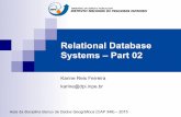 Relational Database Systems – Part 02wiki.dpi.inpe.br/lib/exe/fetch.php?media=cap349_2012:...Relational Database Systems – Part 02 Karine Reis Ferreira karine@dpi.inpe.br Aula