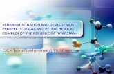 «CURRENT SITUATION AND DEVELOPMENT PROSPECTS OF … · «CURRENT SITUATION AND DEVELOPMENT PROSPECTS OF GAS AND PETROCHEMICAL COMPLEX OF THE REPUBLIC OF TATARSTAN» ... Future Technology