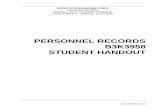 PERSONNEL RECORDS B3K3958 STUDENT HANDOUT · 2015-03-26 · B3K3958 Personnel Records 2 Basic Officer Course Personnel Records Introduction A great deal of your time as a platoon