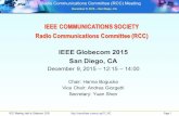 IEEE COMMUNICATIONS SOCIETY Radio ...site.ieee.org/com-rc/files/2016/02/GC15_Slides.pdfRCC Meeting held at Globecom 201 5 Page 10 Radio Communications Committee (RCC) Meeting December