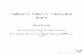 Mathematical Methods for Photoacoustical Imaging · 2014-01-13 · Mathematical Methods for Photoacoustical Imaging Otmar Scherzer Computational Science Center, University Vienna,
