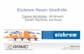 Eichrom Resin Shelf-life · ‐loss of 1‐octanol diluent (smell) ‐waxy/solid crown ether ‐re‐forumulatingresin with recovered crown. Frequencies of Failures Original Testing