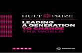 LEADING A GENERATION TO CHANGE THE WORLD · 2018-07-11 · Hult Prize entrepreneurs were named to the Forbes 30 under 30 list. Today, m.Paani, the Hult Prize 2011 winner, is the largest