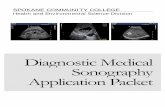 SPOKANE COMMUNITY COLLEGE · 2018-08-29 · inside the body. Sonography is used to examine many parts of the body: abdomen, breasts, OB/GYN, thyroid, scrotum, and blood vessels. It
