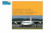 Collision with tug due to loss of brake pressure, BAe …...Collision with tug due to loss of brake pressure, BAe Avro RJ85 The Hague, January 2019 The reports issued by the Dutch
