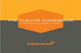 THE FLAVOR HANDBOOK - Kikkoman€¦ · operate Kikkoman today, making it one of the world’s oldest food companies. But soy sauce is also a 21st-century seasoning, through and through.