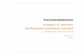 Codec C Series Software release notes - Cisco · Codec C Series . Software release notes . Software version TC3 . D14614 rev. 9 . July 2012