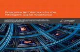 Enterprise Architecture for the Intelligent Digital Workforce€¦ · Go be great. ® Enterprise Architecture for the Intelligent Digital Workforce Automating rules-based human tasks