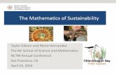 The Mathematics of Sustainability...The Mathematics of Sustainability Taylor Gibson and Maria Hernandez The NC School of Science and Mathematics NCTM Annual Conference San Francisco,