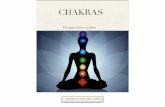 CHAKRAS - Amazon S3 · 2017-02-01 · São centros de energia que se conectam com o corpo físico. A palavra chakra signiﬁca roda em sânscrito . Al-guns falam em 7, 8 outros em